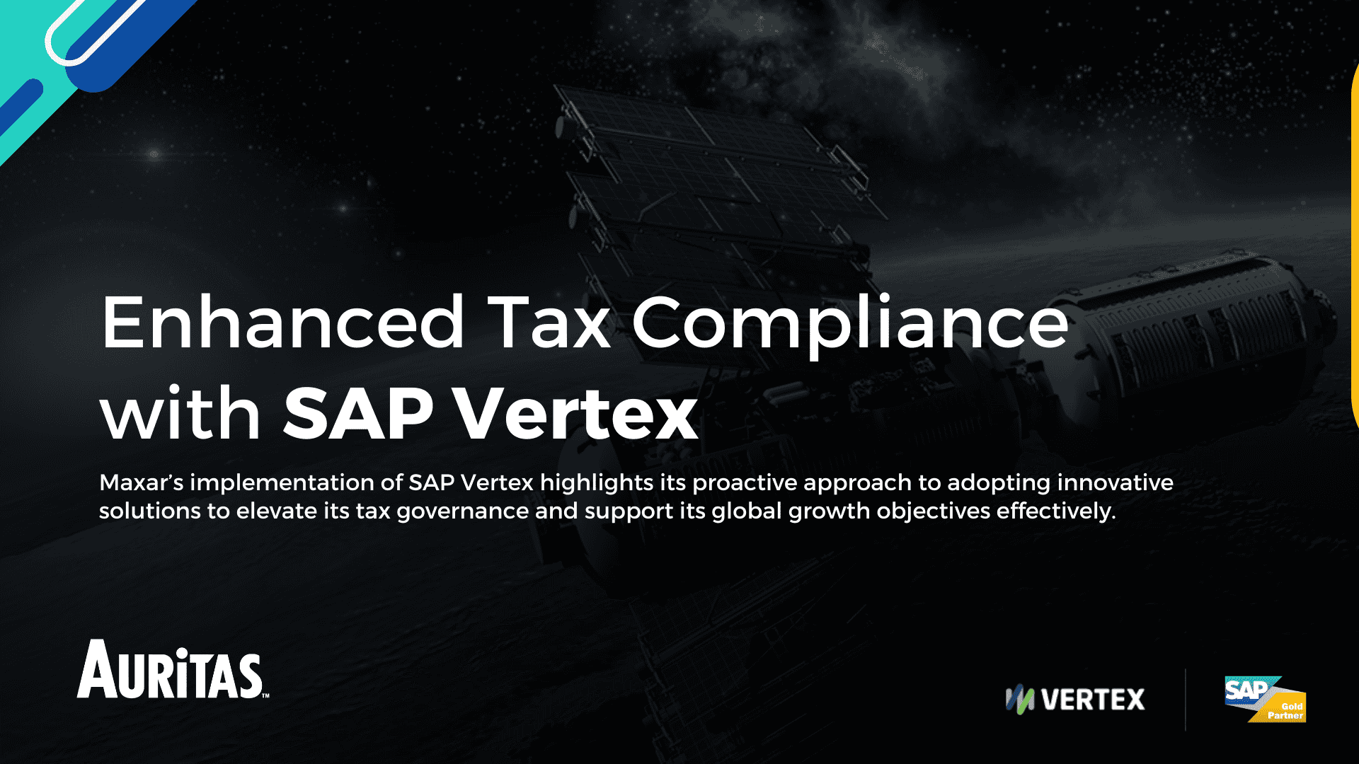 1 Enhanced Tax Compliance with SAP Vertex: Maxar Technologies