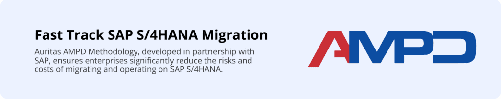 AMPD Methodology: 4 Steps for A Seamless SAP S/4HANA Migration Auritas LLC SAP S/4HANA, S/4HANA migration, data migration, sap migration, cloud migration